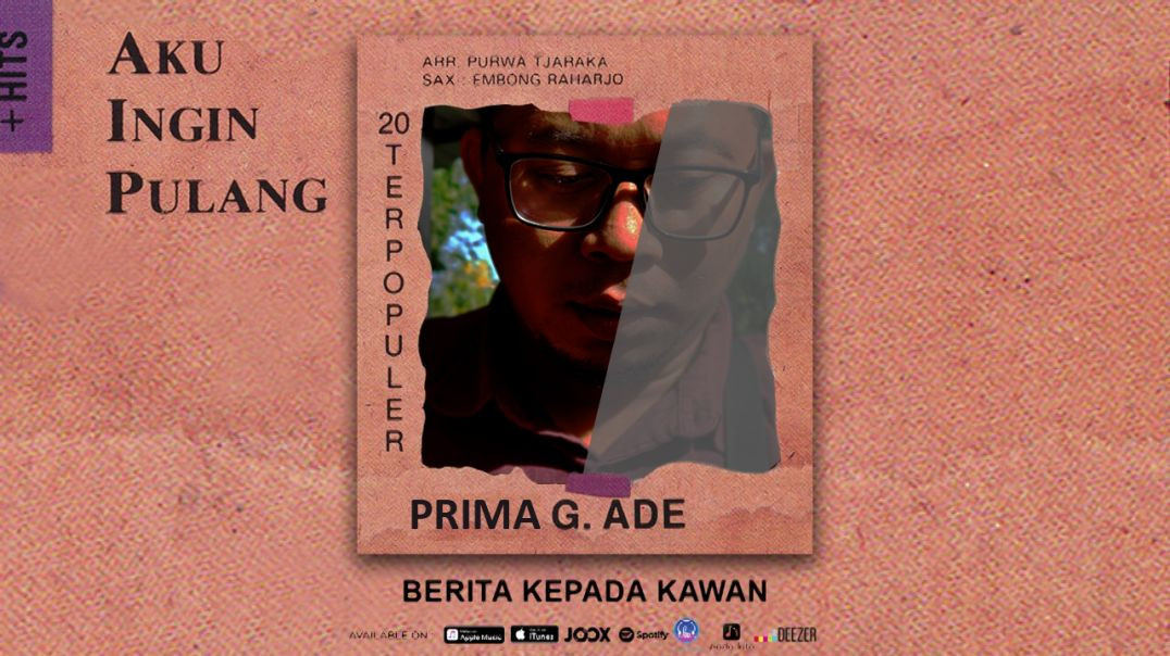 Prima G. Ade - Berita Kepada Kawan (Official Audio)